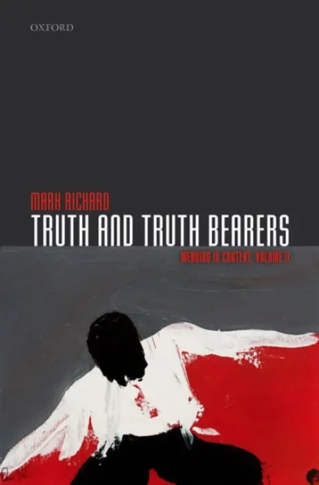 Truth and Truth Bearers - Richard, Mark (Harvard University)