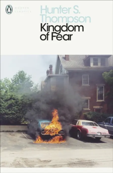 Kingdom Of Fear (Loathsome Secrets of a Star-crossed Child in the Final Days of the American Century) - S. Hunter Thompson