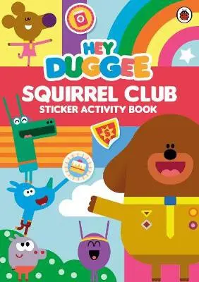 Hey Duggee: Squirrel Club Sticker Activity Book - Hey Duggee