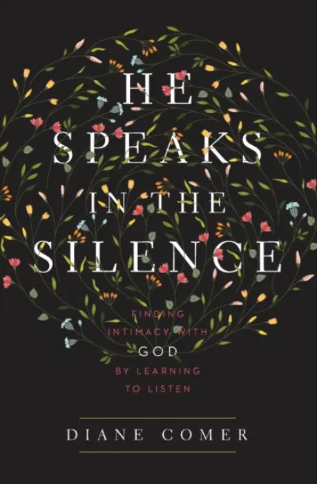 He Speaks in the Silence - Comer, Diane