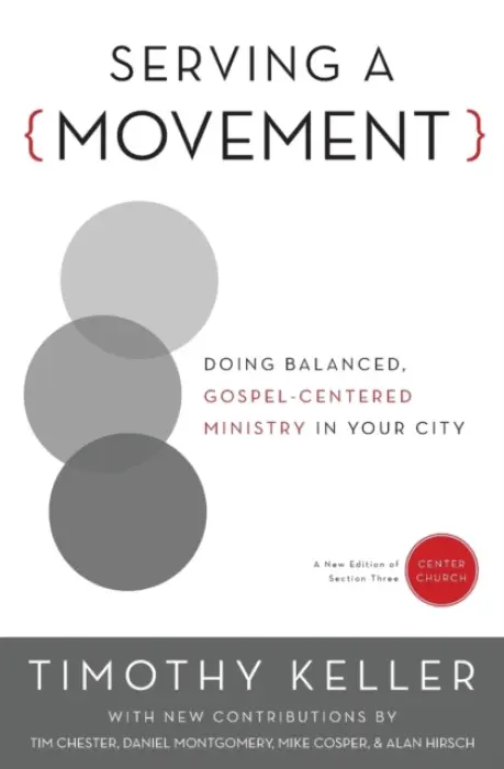 Serving a Movement - Keller, Timothy