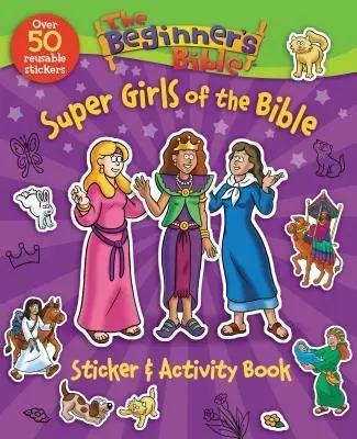 Beginner's Bible Super Girls of the Bible Sticker and Activity Book - The Beginner's Bible