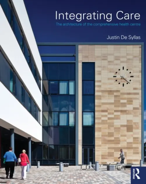 Integrating Care - De Syllas, Justin (Avanti Architects, UK)