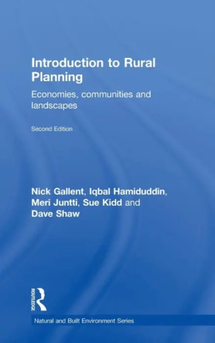 Introduction to Rural Planning - Gallent, Nick (The Bartlett School of Planning, University College London, UK) a Hamiduddin, Iqbal (The Bartlett School of Planning, University College London, UK) a Juntti, Meri (Middlesex University, UK) a Kidd, Sue (University of Liverpool, UK) a Shaw, Dave (U