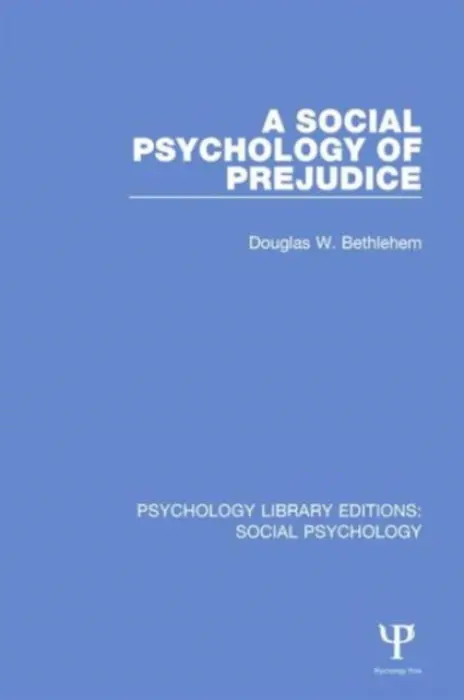 Social Psychology of Prejudice - Bethlehem, Douglas W.