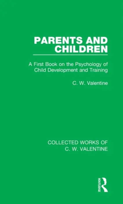 Parents and Children - Valentine, C.W.