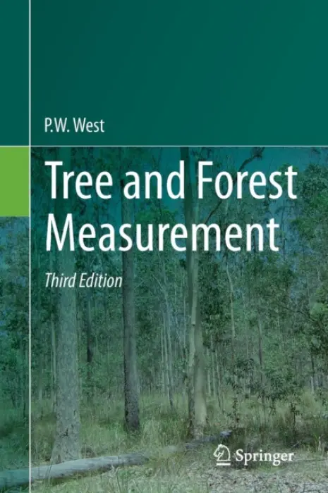 Tree and Forest Measurement - West, P. W.