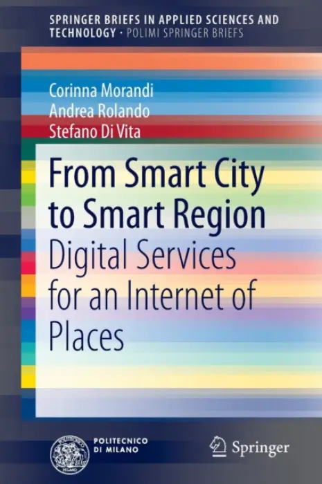 From Smart City to Smart Region - Morandi, Corinna a Rolando, Andrea a Di Vita, Stefano