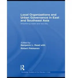 Local Organizations and Urban Governance in East and Southeast Asia