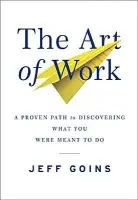 Art of Work - Goins, Jeff