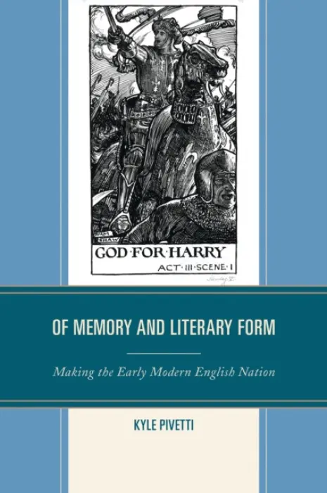 Of Memory and Literary Form - Pivetti, Kyle