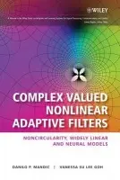 Complex Valued Nonlinear Adaptive Filters - Mandic, Danilo P. (Imperial College, London) a Goh, Vanessa Su Lee (Shell EP Europe)
