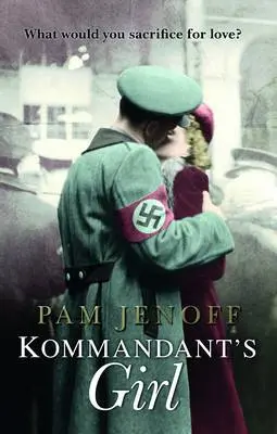 Kommandant's Girl - Jenoff, Pam