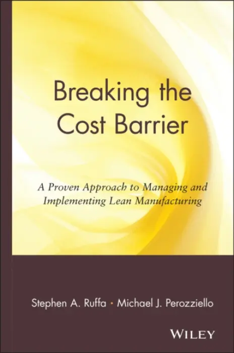 Breaking the Cost Barrier - Ruffa, Stephen A. a Perozziello, Michael J.