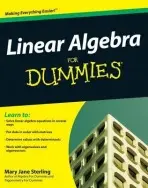 Linear Algebra For Dummies - Sterling, Mary Jane (Bradley University, Peoria, IL)