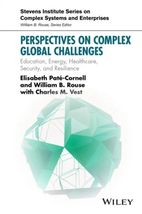 Perspectives on Complex Global Challenges - Pate-Cornell, Elisabeth a Rouse, William B. (Search Technology)