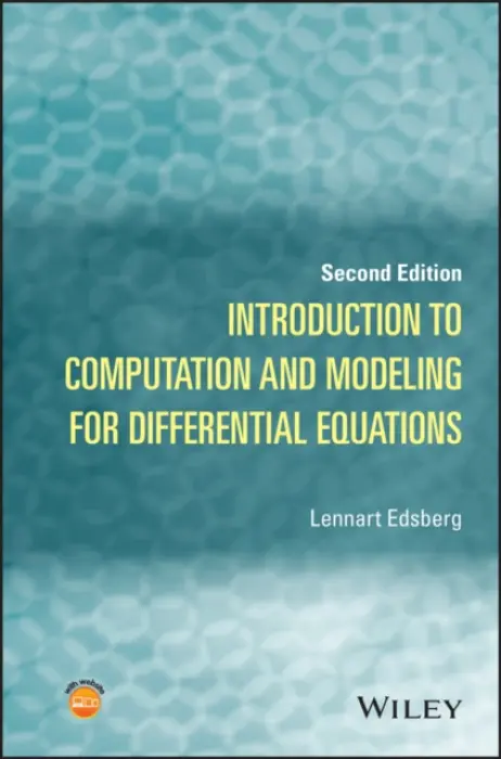 Introduction to Computation and Modeling for Differential Equations - Edsberg, Lennart (The Royal Institute of Technology, Stockholm, Sweden )
