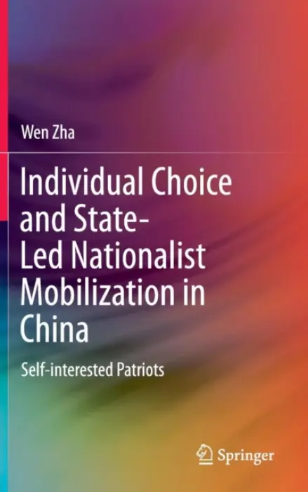 Individual Choice and State-Led Nationalist Mobilization in China - Zha, Wen