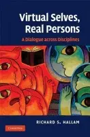 Virtual Selves, Real Persons - Hallam, Richard S. (University of Greenwich)