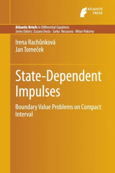State-Dependent Impulses - Rachunkova, Irena a Tomecek, Jan