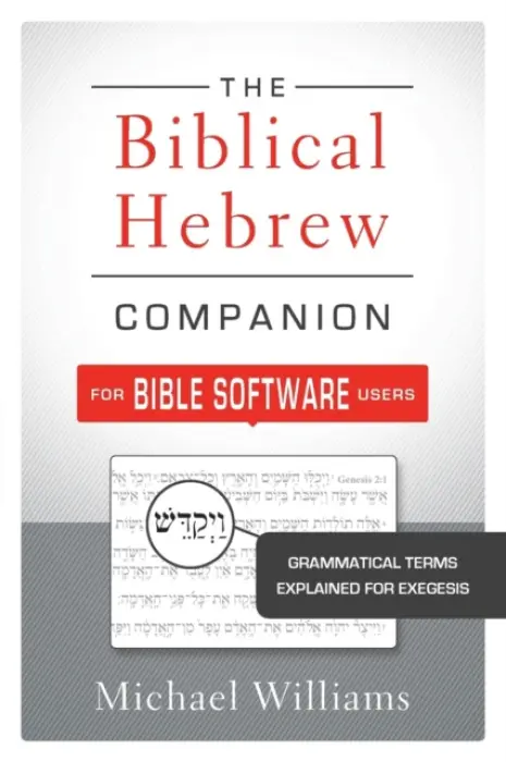 Biblical Hebrew Companion for Bible Software Users - Williams, Michael