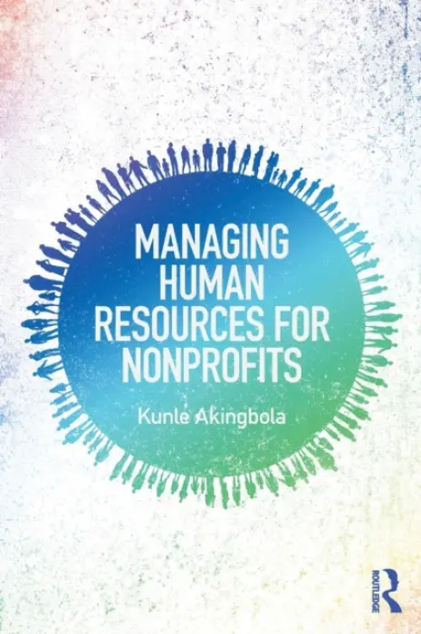 Managing Human Resources for Nonprofits - Akingbola, Kunle (Lakehead University, Canada)