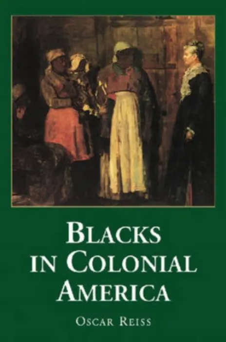 Blacks in Colonial America - Reiss, Oscar