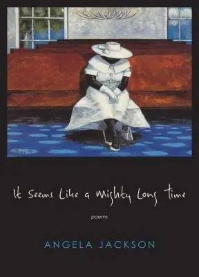 It Seems Like a Mighty Long Time - Jackson, Angela