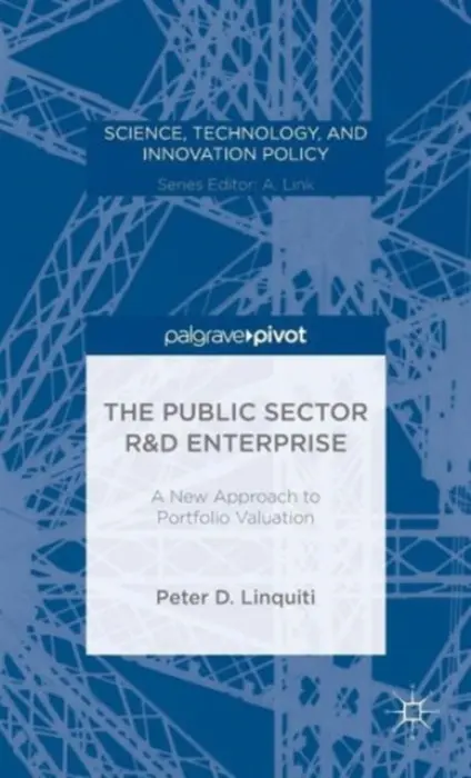 Public Sector R&D Enterprise: A New Approach to Portfolio Valuation - Linquiti, P.