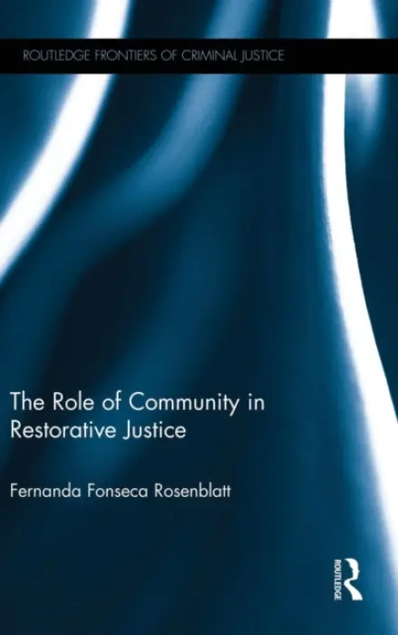 Role of Community in Restorative Justice - Rosenblatt, Fernanda (Universidade Catolica de Pernambuco, Brazil)