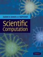 Scientific Computation - Gonnet, Gaston H. (Eidgenossische Technische Hochschule Zurich) a Scholl, Ralf