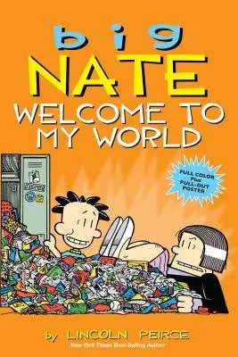 Big Nate Welcome to My World - Lincoln Peirce