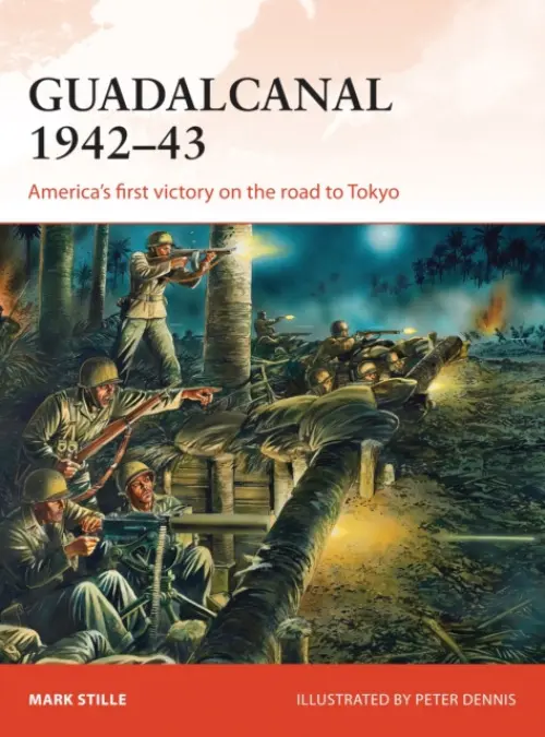 Guadalcanal 1942-43 - Stille, Mark (Author)