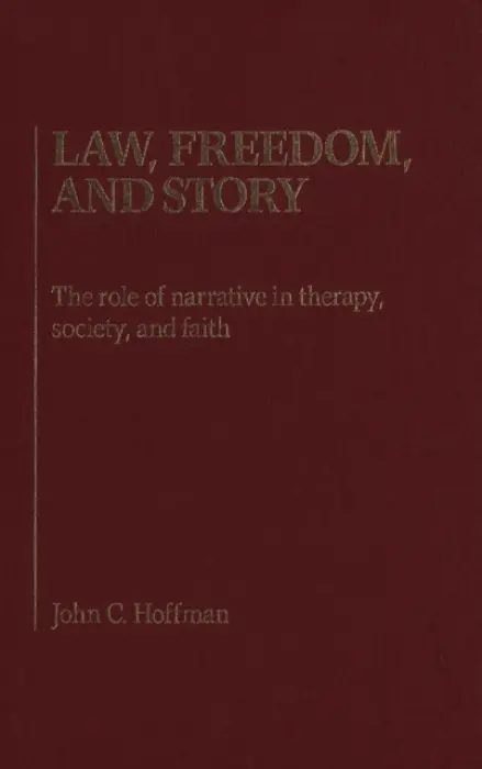 Law, Freedom and Story - Hoffman, John C.