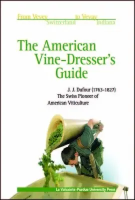 American Vine-dresser's Guide - Dufour, John James