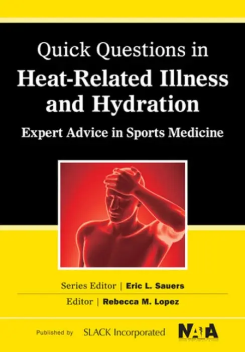 Quick Questions Heat-Related Illness - Lopez, Rebecca