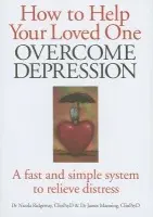 How to Help Your Loved One Overcome Depression - Ridgeway, Nicola L. a Manning, James