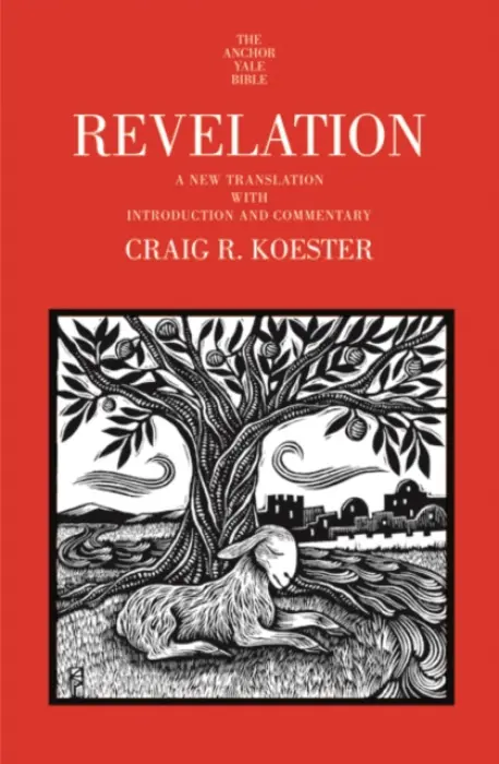 Revelation â€“ A New Translation with Introduction and Commentary - Craig R. Koester