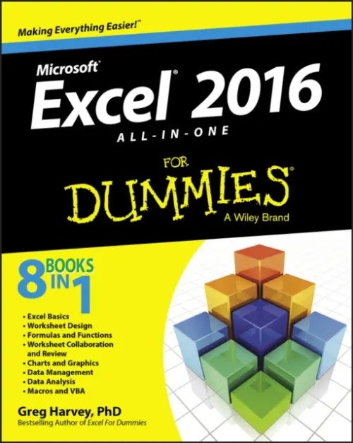 Excel 2016 All-in-One For Dummies - Harvey, Greg (Mind Over Media, Point Reyes Station, California)