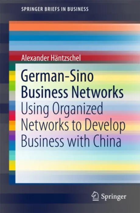 German-Sino Business Networks - Hantzschel, Alexander