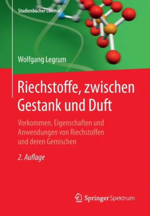 Riechstoffe, zwischen Gestank und Duft - Legrum, Wolfgang