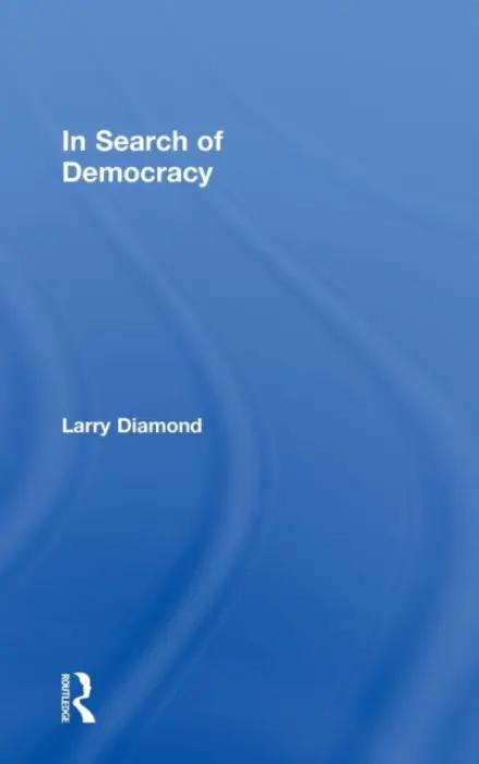 In Search of Democracy - Diamond, Larry (Stanford University, USA)