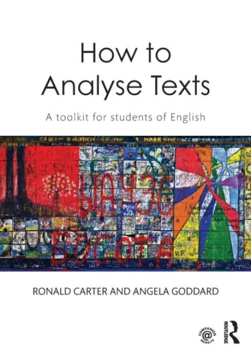 How to Analyse Texts - Carter, Ronald (University of Nottingham, UK) a Goddard, Angela (formerly at York St John University, UK)