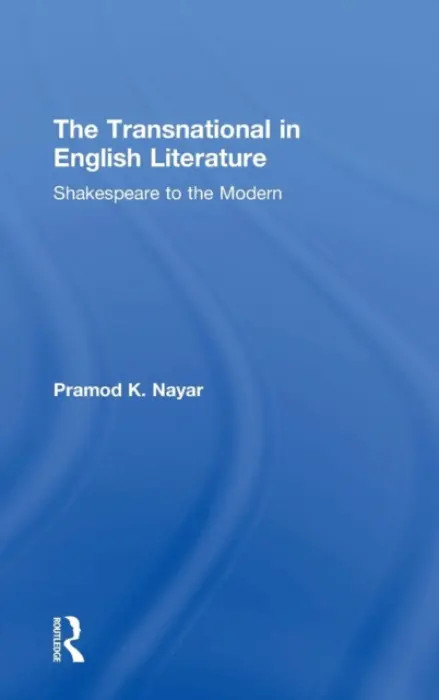 Transnational in English Literature - K. Nayar, Pramod (University of Hyderabad, India)
