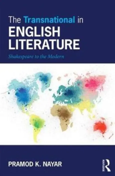 Transnational in English Literature - K. Nayar, Pramod (University of Hyderabad, India)