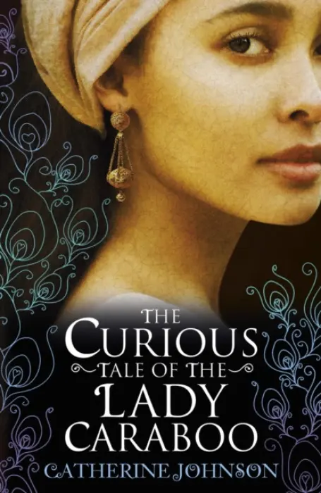 Curious Tale of the Lady Caraboo - Johnson, Catherine