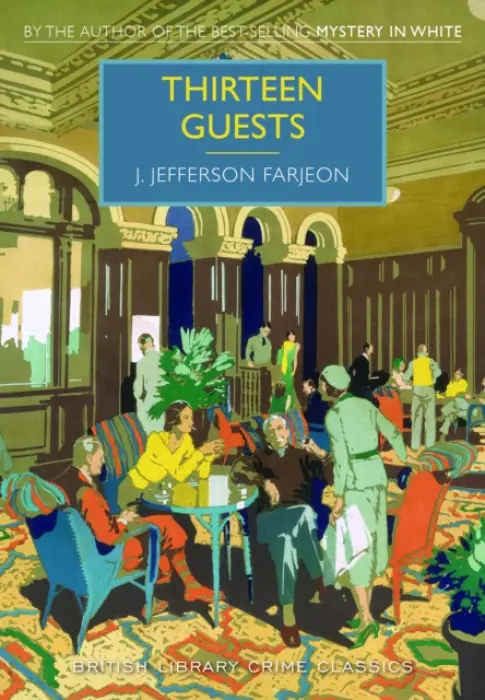 Thirteen Guests - Farjeon, J. Jefferson