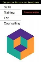 Skills Training for Counselling - Inskipp, Francesca