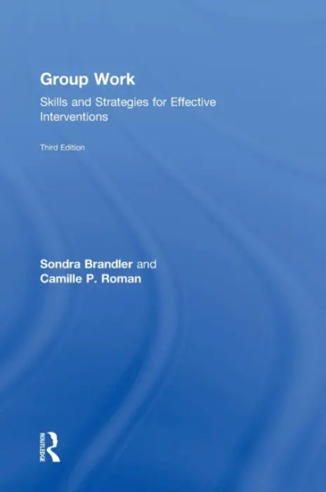 Group Work - Brandler, Sondra (City University of New York, USA) a Roman, Camille P. (private practice, New York, USA)