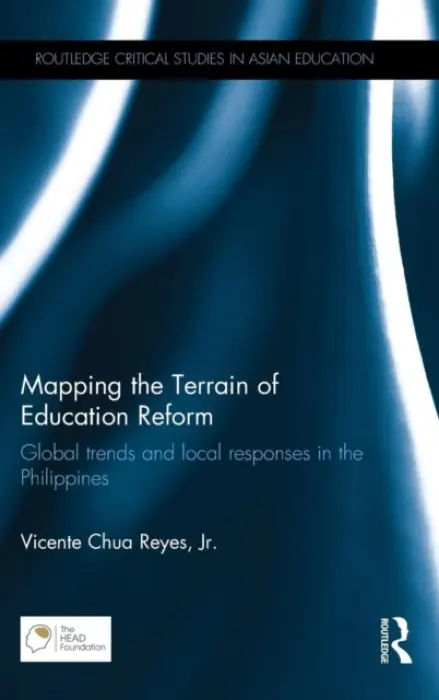 Mapping the Terrain of Education Reform - Reyes, Jr., Vicente Chua (University of New England, Australia)